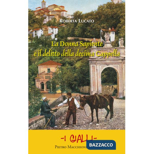 Donna Sapiente e il delitto della Decima Cappella (La)