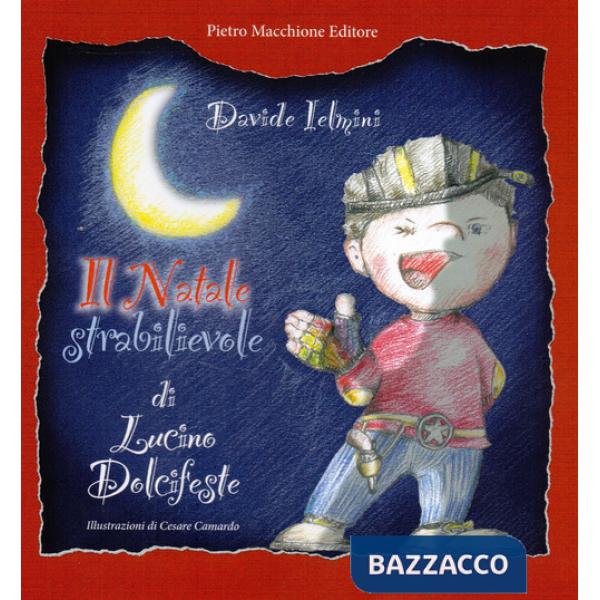 Natale strabilievole di Lucino Dolcifeste (Il)