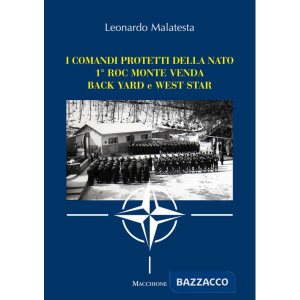 Comandi protetti della NATO 1° Roc Monte Venda Back Yard e West Star (I)