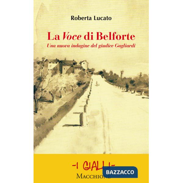 Voce di Belforte. Una nuova indagine del giudice Gagliardi (La)