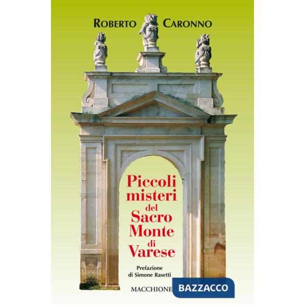 Piccoli misteri del Sacro Monte di Varese