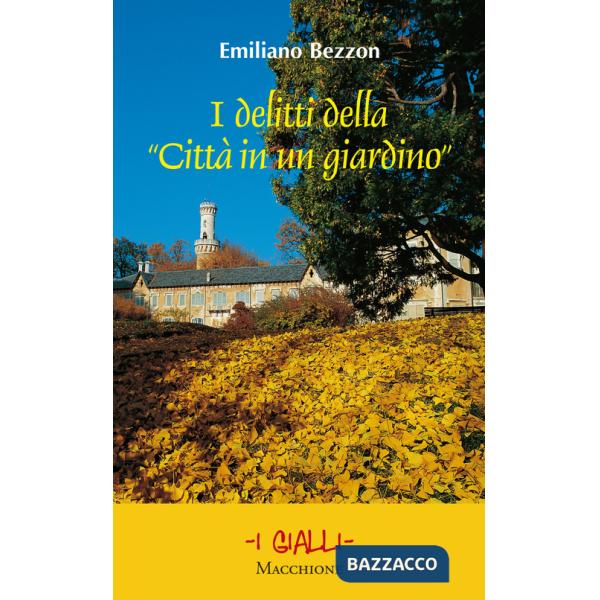 Delitti della «Città in un giardino» (I)