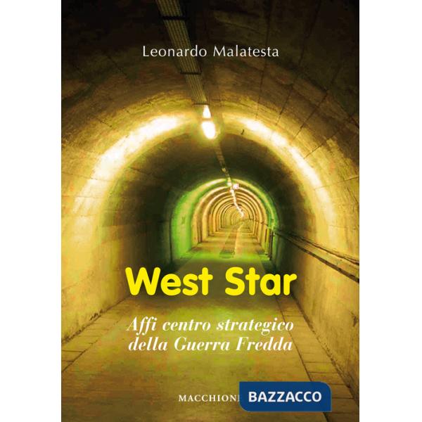West star. Affi centro strategico della guerra fredda