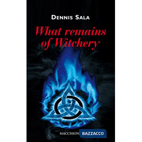 What remains of witchery
