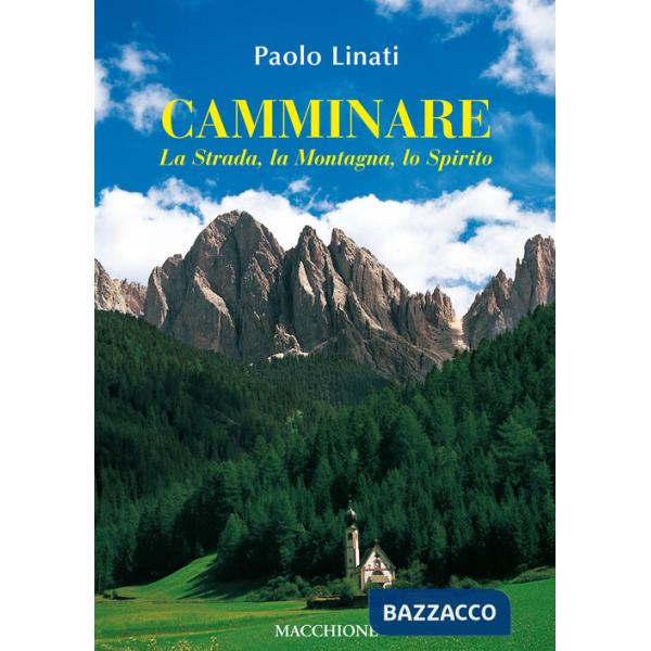 Camminare. La strada, la montagna, lo spirito