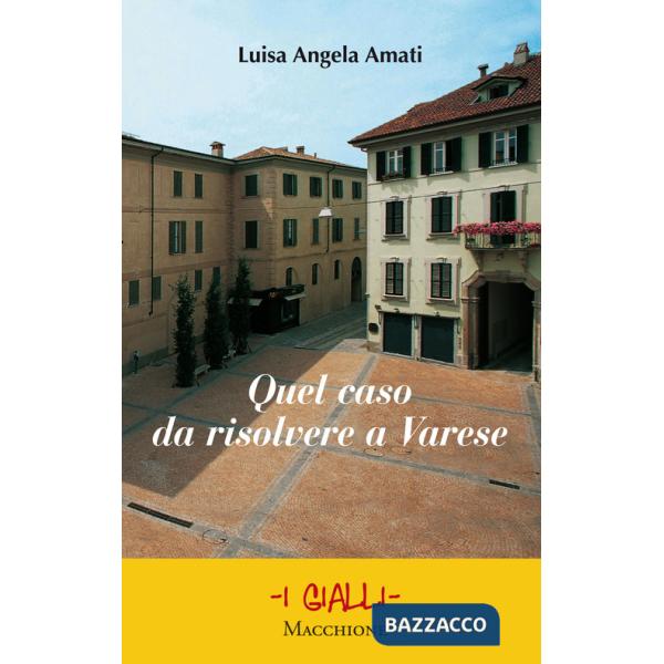Quel caso da risolvere a Varese