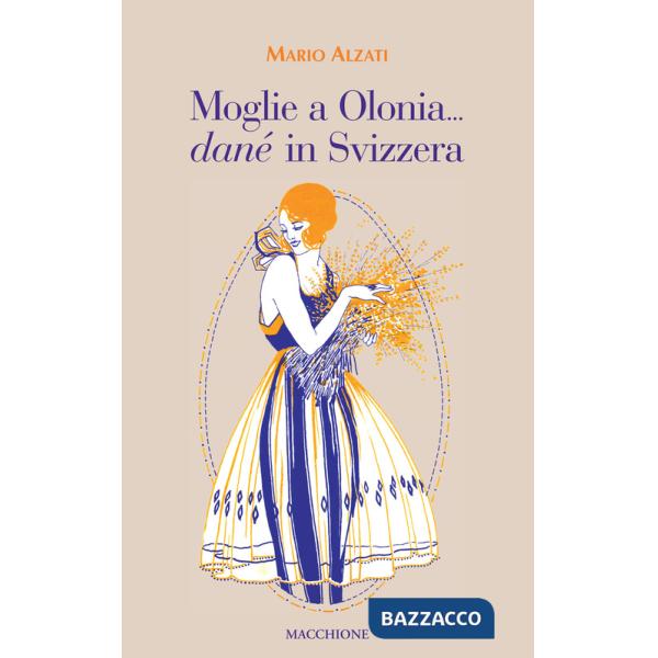 Moglie a Olonia... danè in Svizzera