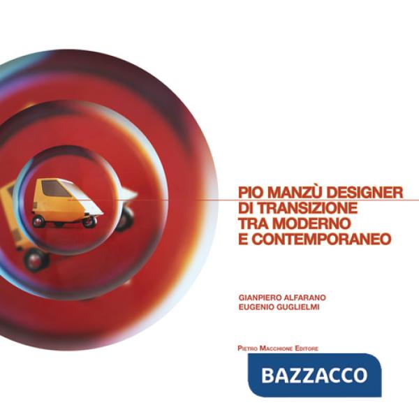 Pio Manzù. Designer di transizione tra moderno e contemporaneo