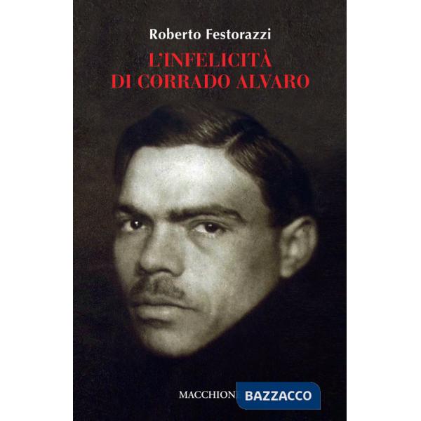 Infelicità di Corrado Alvaro (L')