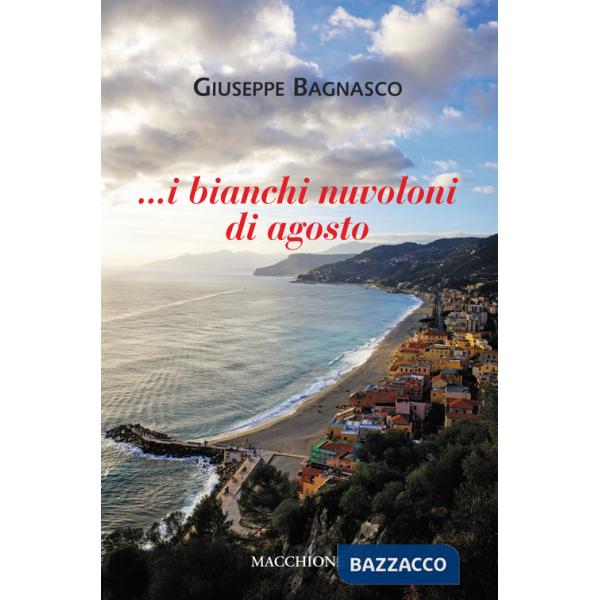 Bianchi nuvoloni di agosto (I)