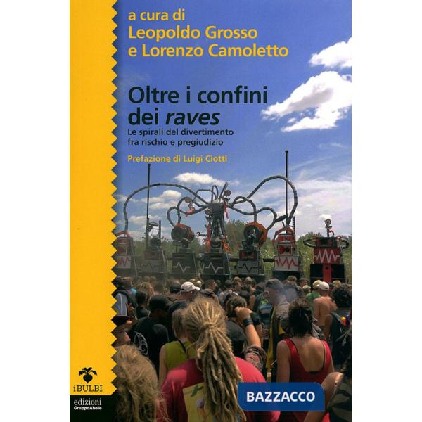 Oltre i confini dei raves. Le spirali del divertimento fra rischio e pregiudizio