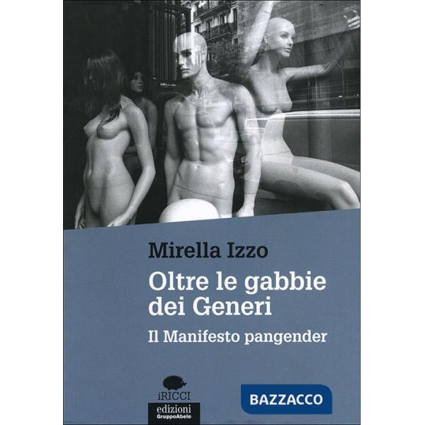 Oltre le gabbie dei generi. Il manifesto Pangender