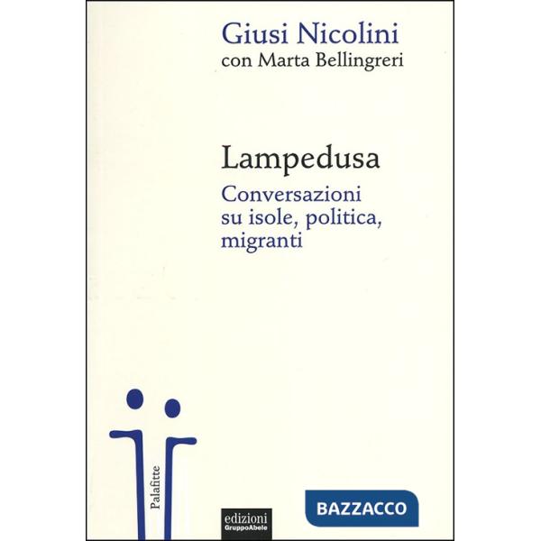 Lampedusa. Conversazioni su isole, politica, migranti