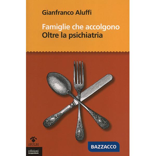 Famiglie che accolgono. Oltre la psichiatria