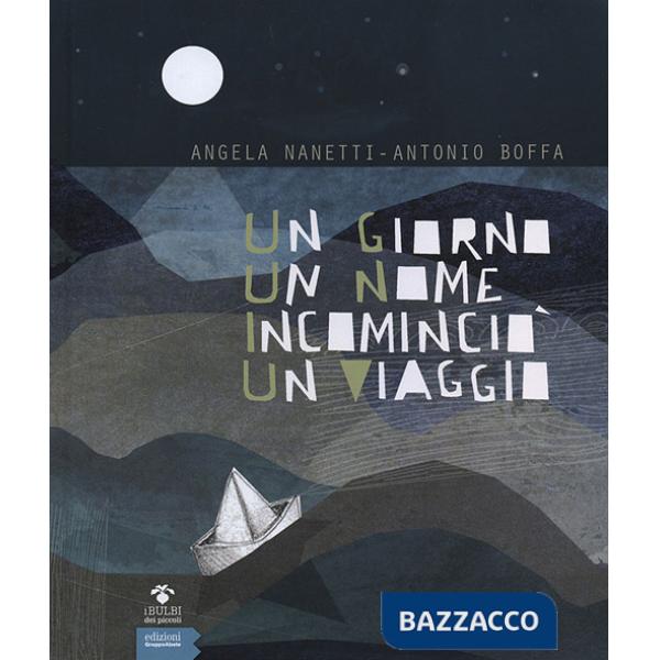 Giorno un nome incominciò un viaggio (Un)