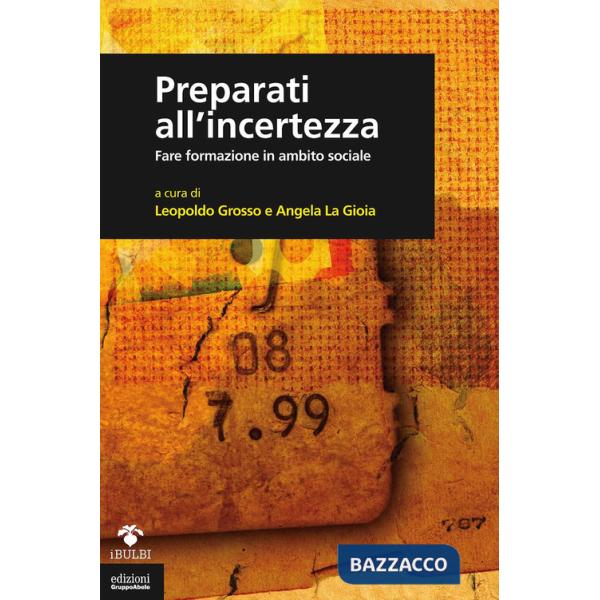 Preparati all'incertezza. Fare formazione in ambito sociale