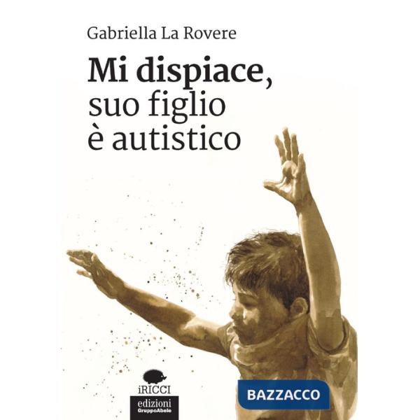 Mi dispiace, suo figlio è autistico