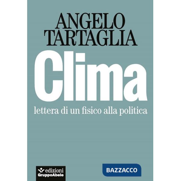 Clima. Lettera di un fisico alla politica