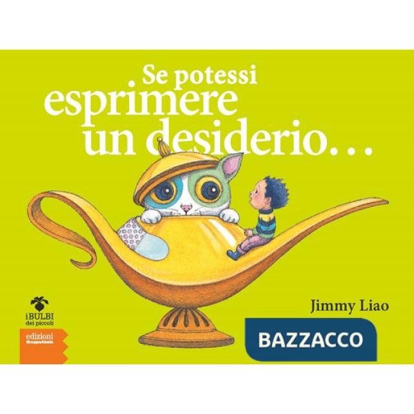 Se potessi esprimere un desiderio.... Nuova ediz.