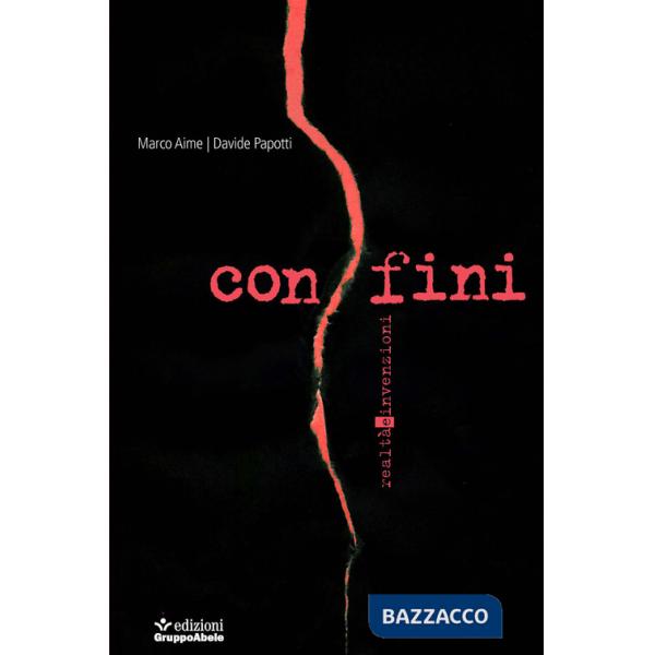 Confini. Realtà e invenzioni