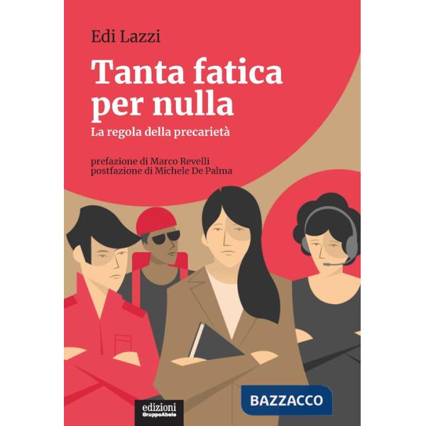 Tanta fatica per nulla. La regola della precarietà