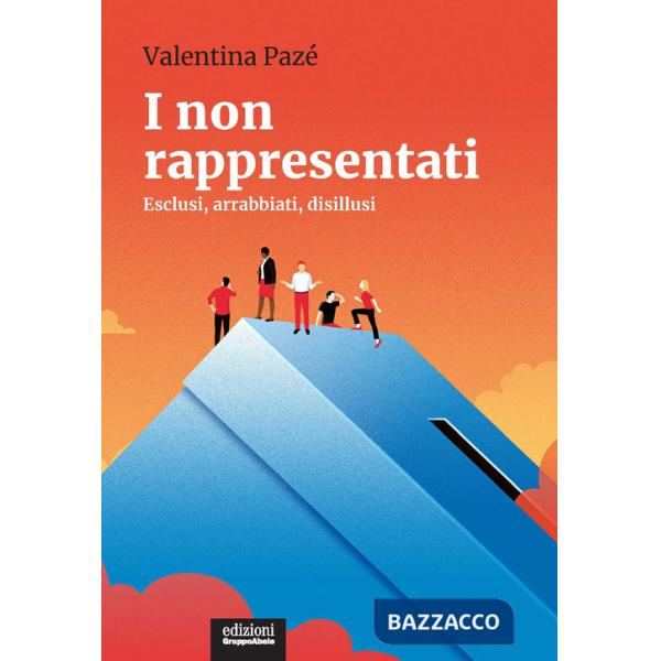 Non rappresentati. Esclusi, arrabbiati, disillusi (I)