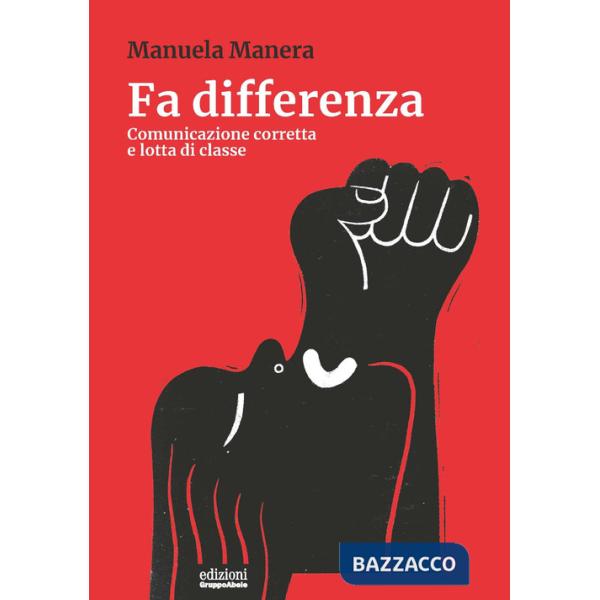Fa differenza. Comunicazione corretta e lotta di classe