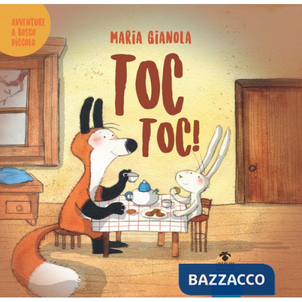 Toc toc! Avventure a Bosco piccolo. Ediz. a colori