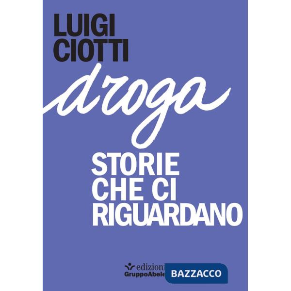 Droga. Storie che ci riguardano