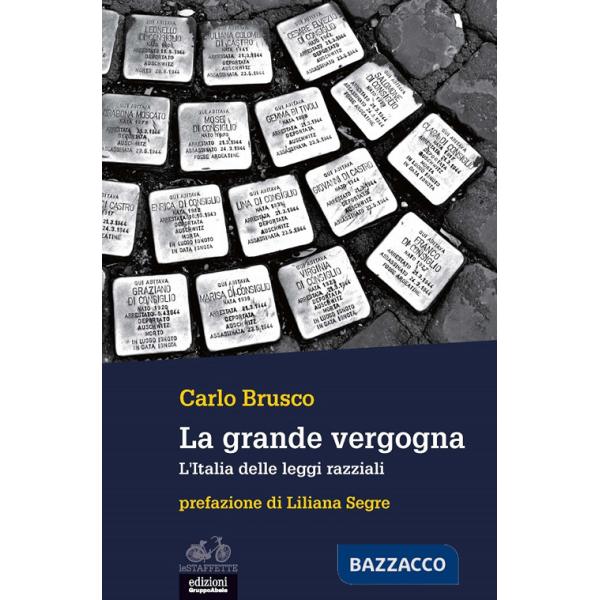 Grande vergogna. L'Italia delle leggi razziali (La)