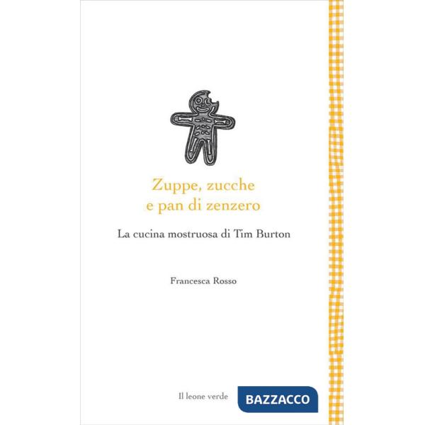 Zuppe, zucche e pan di zenzero. La cucina mostruosa di Tim Burton