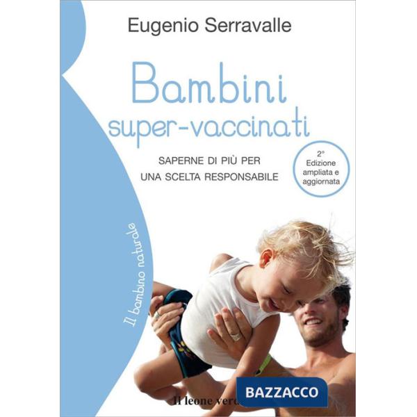 Bambini super-vaccinati. Saperne di più per una scelta responsabile