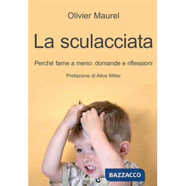 Sculacciata. Perché farne a meno: domande e riflessioni (La)