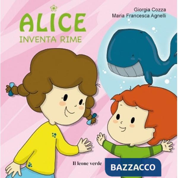 Alice inventa rime. Ediz. a colori