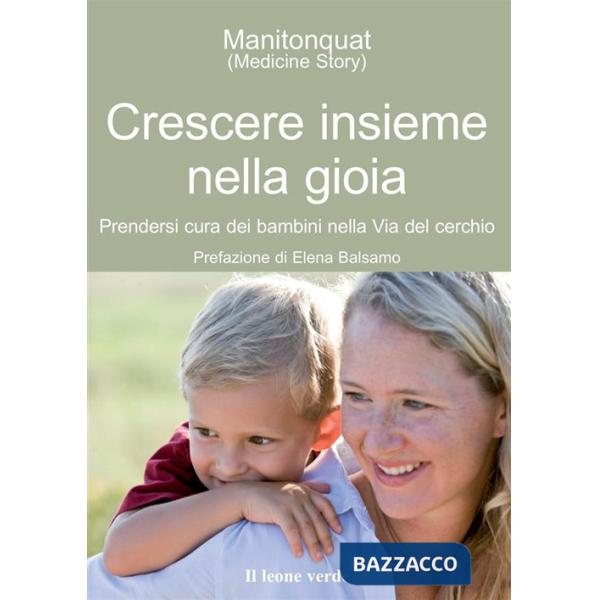 Crescere insieme nella gioia. Prendersi cura dei bambini nella via del cerchio