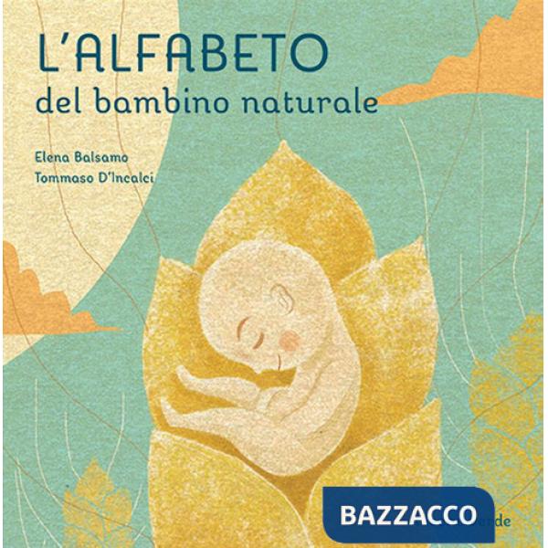 Alfabeto del bambino naturale. Ediz. illustrata (L')