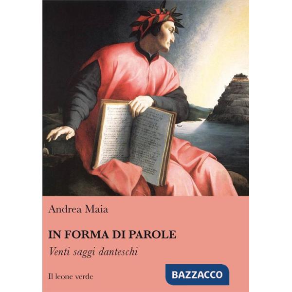 In forma di parole. Venti saggi danteschi