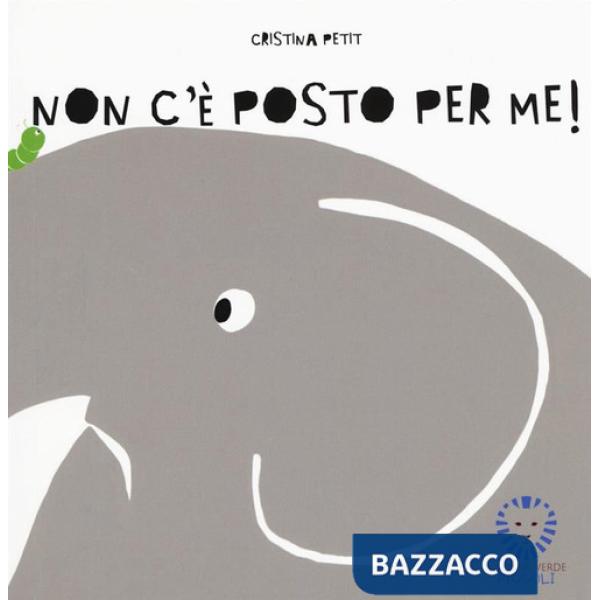 Non c'è posto per me! Ediz. a colori