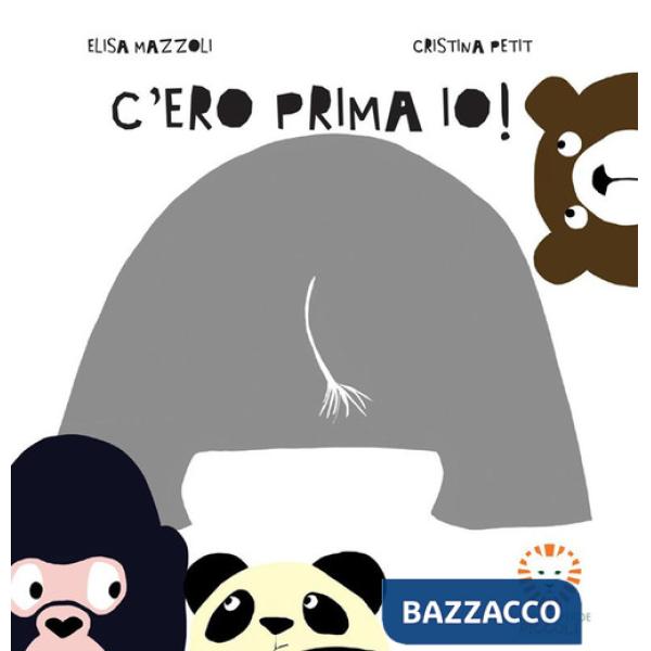 C'ero prima io! Ediz. a colori