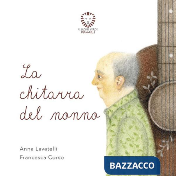 Chitarra del nonno. Ediz. a colori (La)