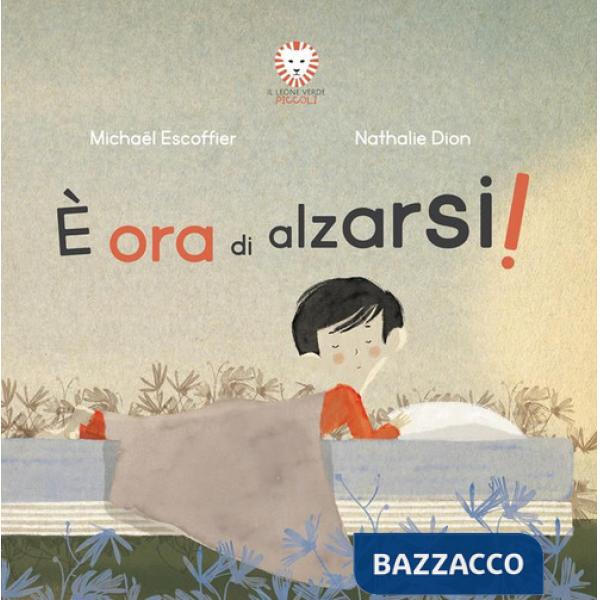 È ora di alzarsi! Ediz. a colori