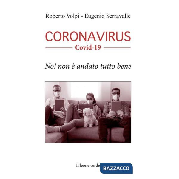 Coronavirus. Covid-19. No! Non è andato tutto bene