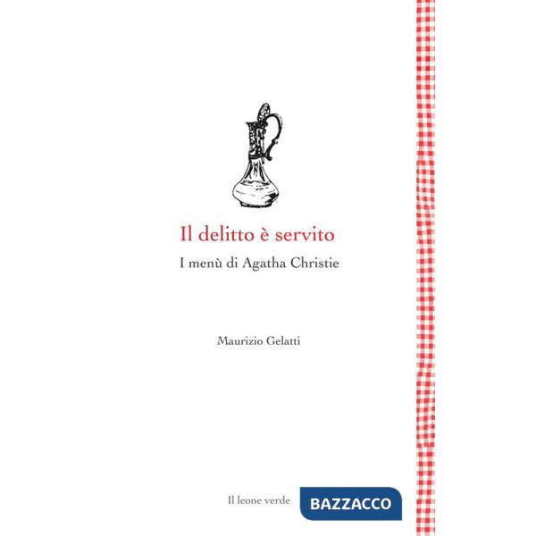 Delitto è servito. I menù di Agatha Christie (Il)