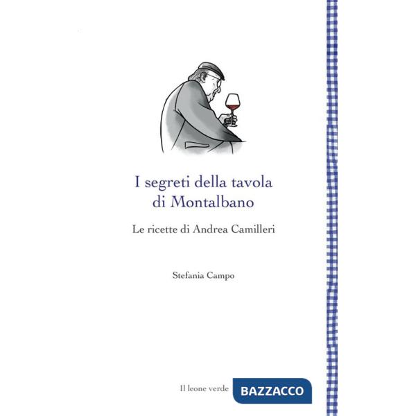 Segreti della tavola di Montalbano. Le ricette di Andrea Camilleri (I)