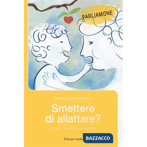 Smettere di allattare? Come, quando e perché