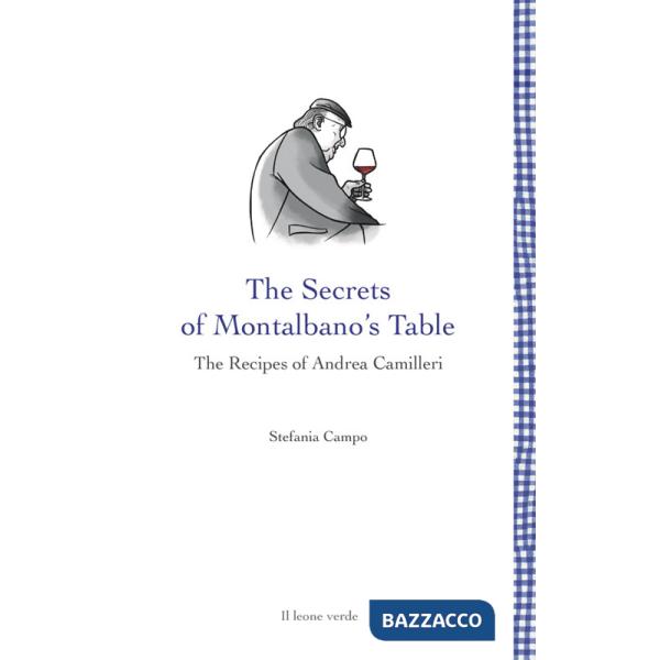 Secrets of Montalbano's table. The recipes of Andrea Camilleri (The)
