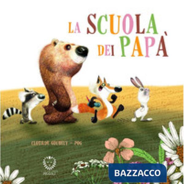 Scuola dei papà. Ediz. a colori (La)