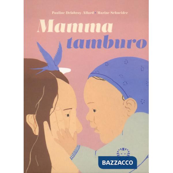 Mamma tamburo. Ediz. a colori