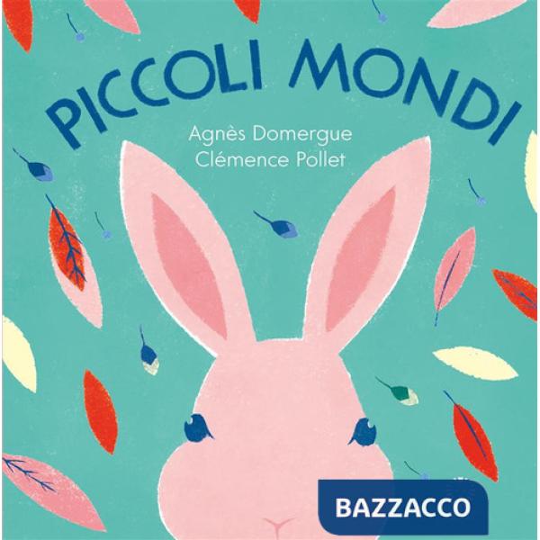 Piccoli mondi. Ediz. illustrata