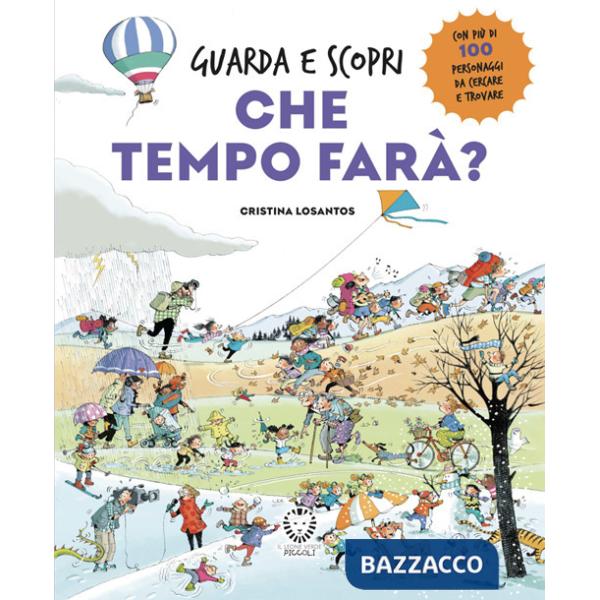 Che tempo farà? Guarda e scopri. Ediz. a colori